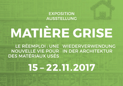 Exposition Matière grise sur le thème de la réutilisation des matériaux de construction