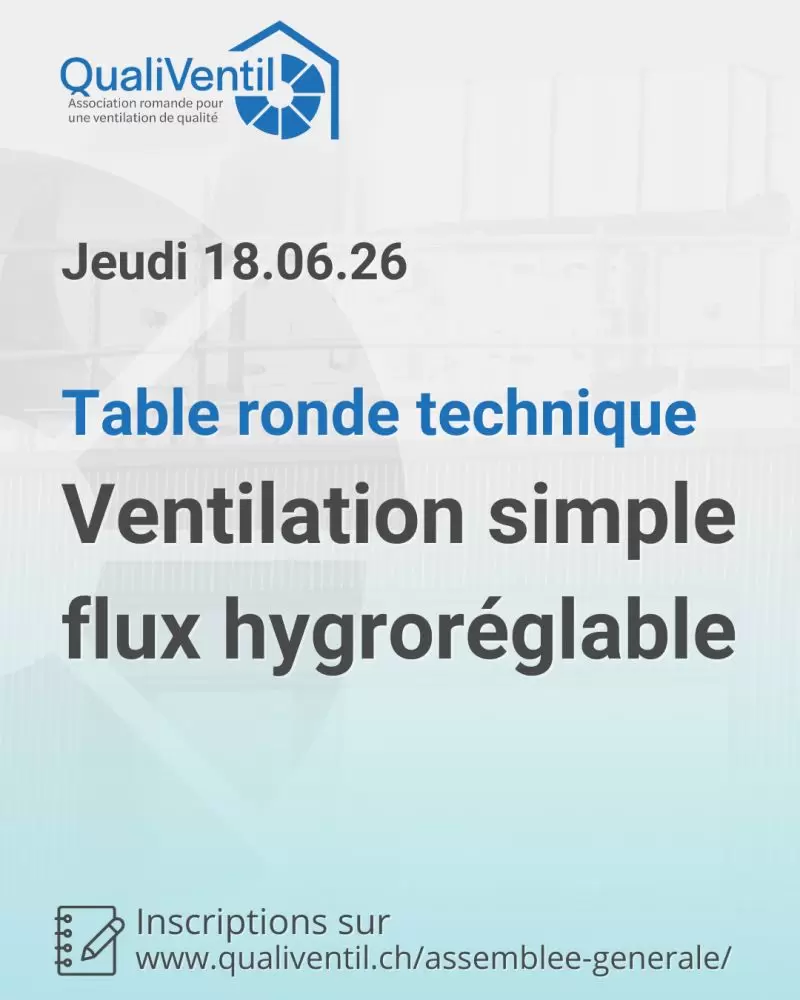 La ventilation simple flux hygroréglable: un système efficace pour la rénovation présenté par Myriam Donzallaz, experte chez LUTZ architectes, lors de l'AG de Qualiventil