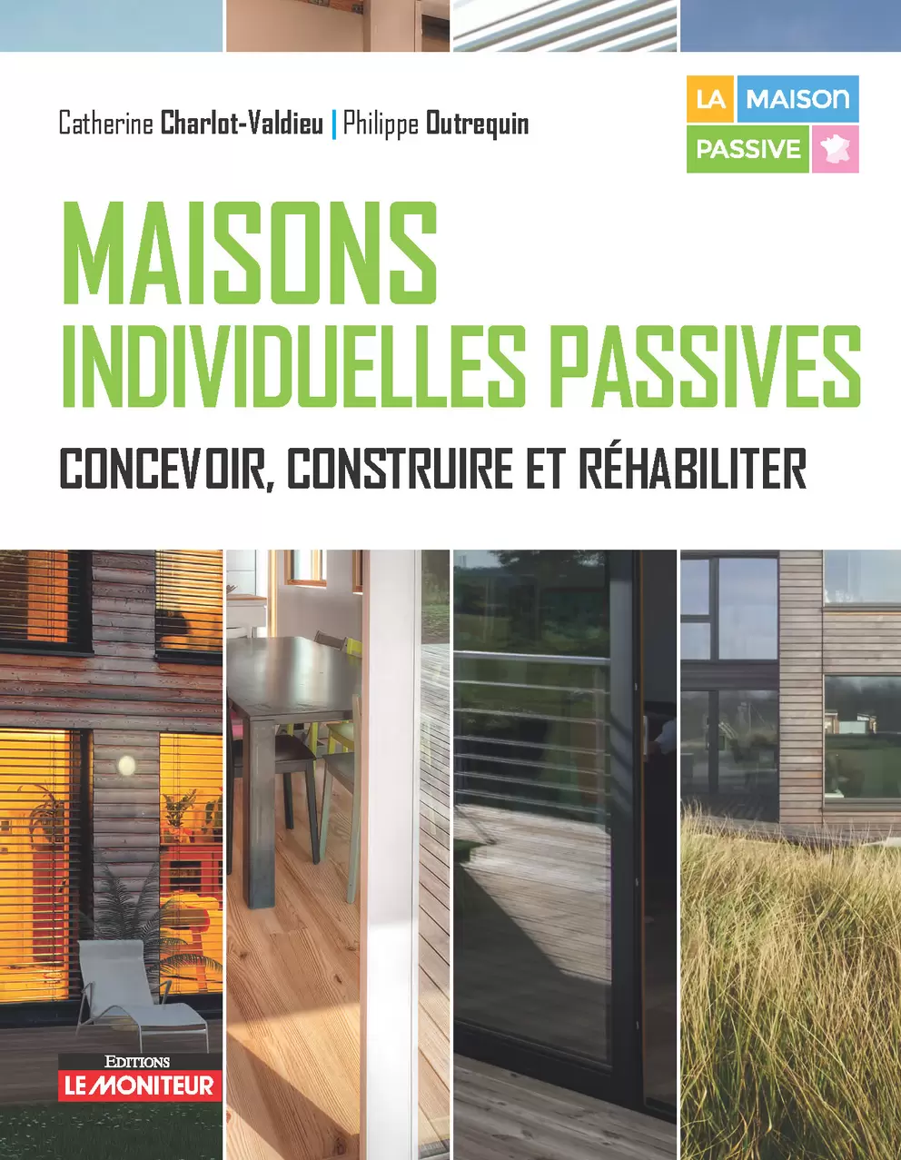 Maisons individuelles passives: le livre de référence sur la construction passive