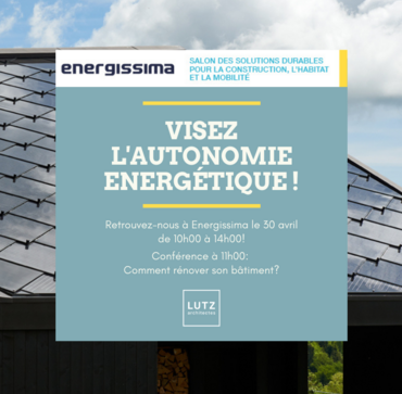 Energissima: des solutions pour viser l'autonomie énergétique dans la construction neuve et la rénovation